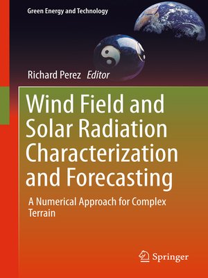 cover image of Wind Field and Solar Radiation Characterization and Forecasting